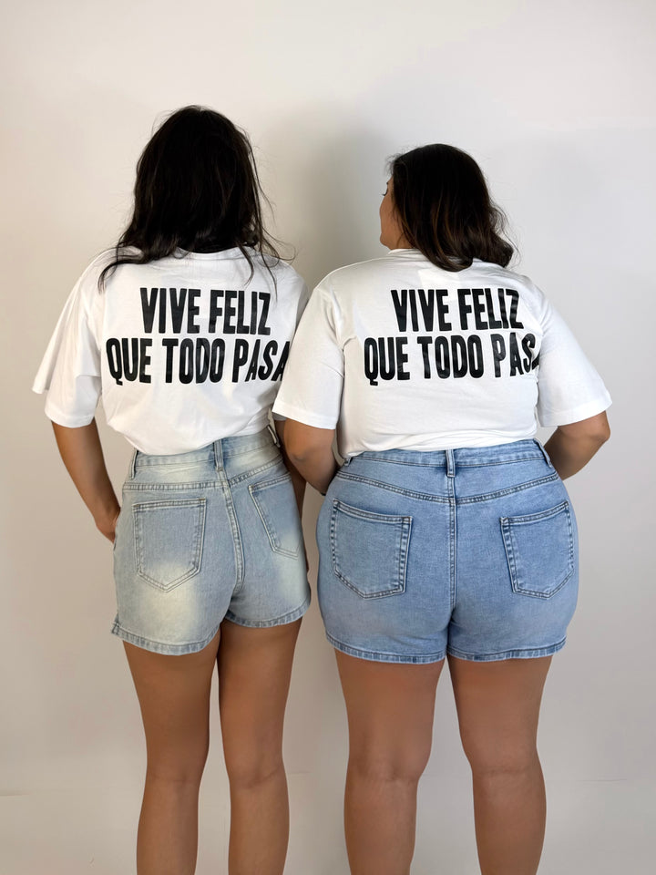 T shirt Unisex “Vive feliz que todo pasa”