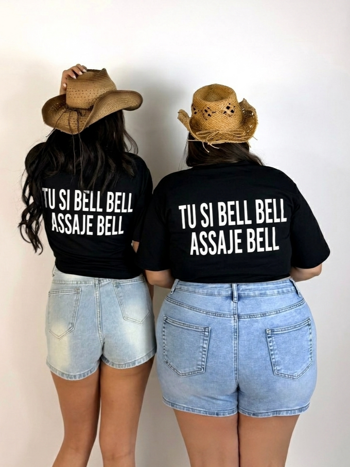 T shirt Unisex “Tu si bell bell”